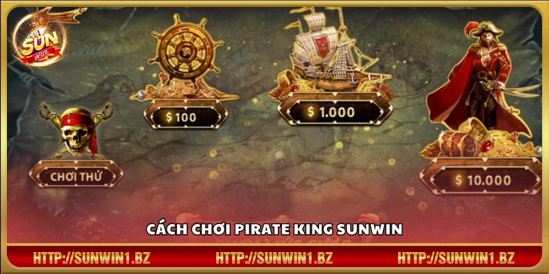 Hướng dẫn chi tiết cách tham gia Pirate King Sun win