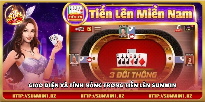 Thiết kế giao diện đẹp và chức năng tiện ích của Tiến Lên